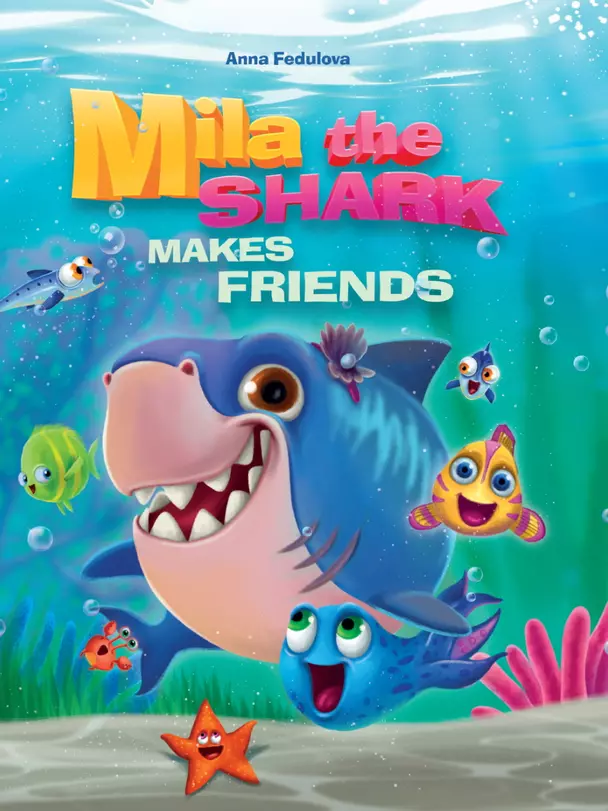 Mila the shark makes friends Акула Мила находит друзей на английском языке Пособие Федулова А 0+