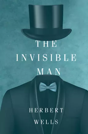 The Invisible Man Человек невидимка Книга Уэллс Герберт 12+