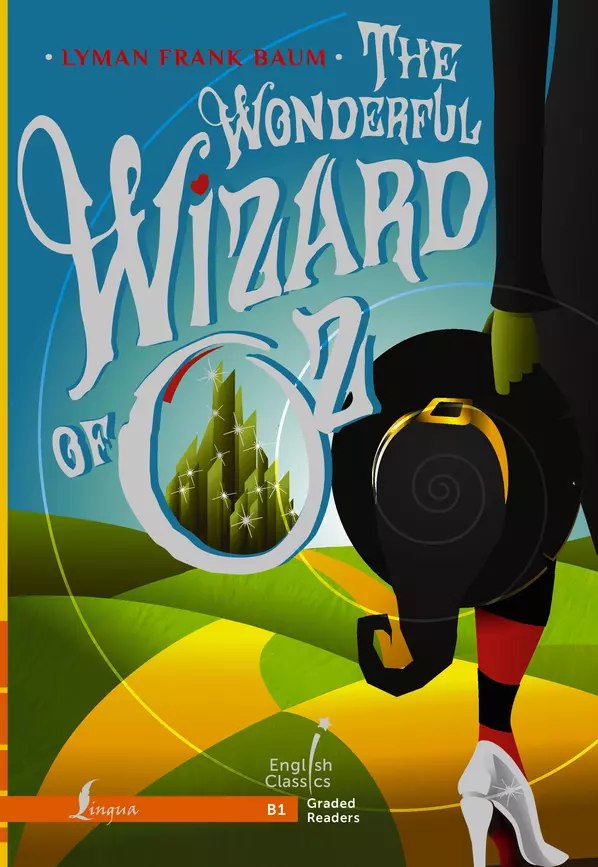 The Wonderful Wizard of Oz B1 Удивительный волшебник страны Оз Книга Баум Лаймен 12+