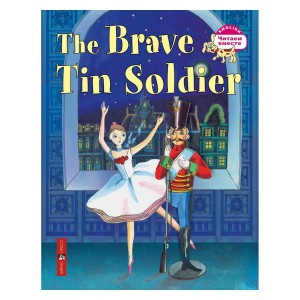 Стойкий оловянный солдатик The Brave Tin Soldier На английском языке Рабочая тетрадь  Наумова НА 6+